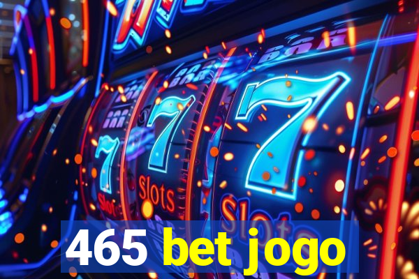 465 bet jogo